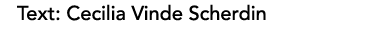 Text: Cecilia Vinde Scherdin