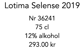 Lotima Selense 2019 Nr 36241 75 cl 12% alkohol 293.00 kr