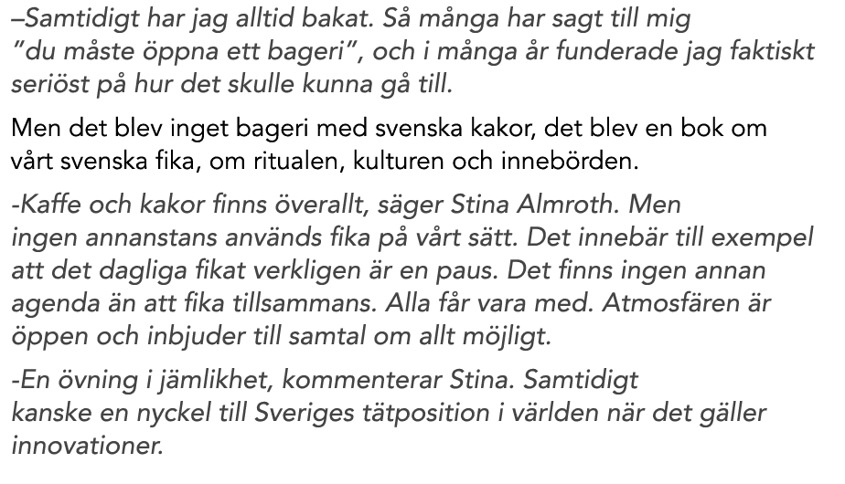 –Samtidigt har jag alltid bakat. S m nga har sagt till mig ”du m ste  ppna ett bageri”, och i m nga  r funderade jag...