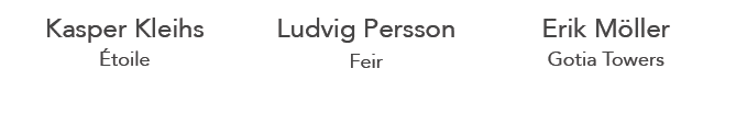 Kasper Kleihs toile,Ludvig Persson Feir,Erik M ller Gotia Towers