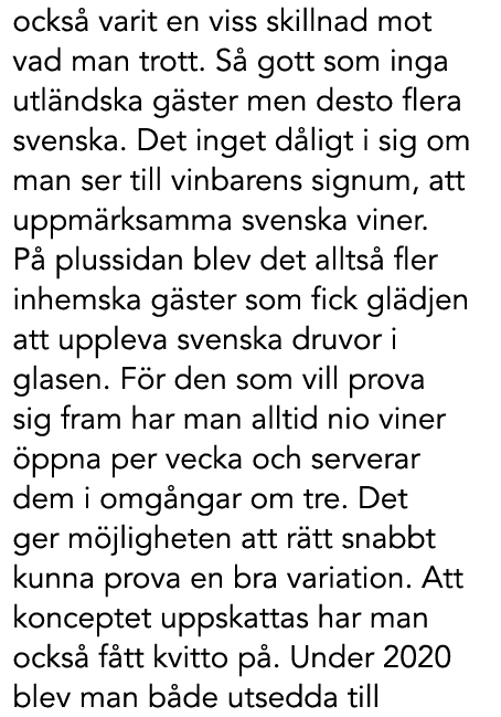 ocks varit en viss skillnad mot vad man trott. S  gott som inga utl ndska g ster men desto flera svenska. Det inget ...