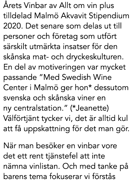  rets Vinbar av Allt om vin plus tilldelad Malm Akvavit Stipendium 2020. Det senare som delas ut till personer och f...
