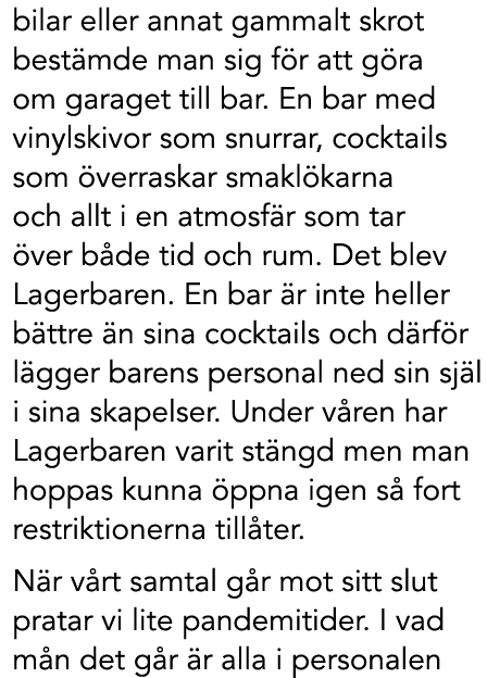 bilar eller annat gammalt skrot best mde man sig f r att g ra om garaget till bar. En bar med vinylskivor som snurrar...