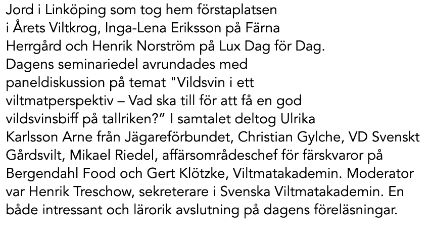 Jord i Link ping som tog hem f rstaplatsen i rets Viltkrog, Inga Lena Eriksson p  F rna Herrg rd och Henrik Norstr m...