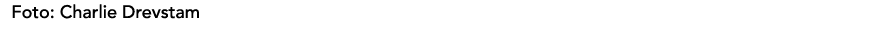 Foto: Charlie Drevstam