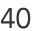 40