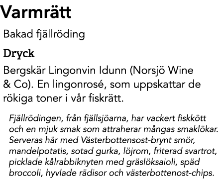 Varmr tt Bakad fj llr ding Dryck Bergsk r Lingonvin Idunn (Norsj Wine & Co). En lingonros , som uppskattar de r kiga...